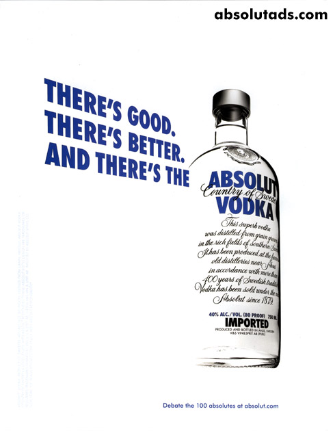 Absolut There's good. There's better. And there's the
